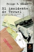 EL INCIDENTE DE TERUEL de FERNANDEZ COZAR, FELIPE 