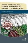 APPCC APLICADO A LA COMERCIALIZACION DE PRODUCTOS VEGETALES di VV.AA. 