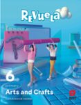 Portada de Arts & Crafts 6º Educacion Primaria Proyecto Revuela Madrid Ed 2023