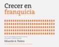 CRECER EN FRANQUICIAS di TORMO, EDUARDO A. 