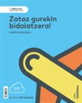 Portada de I URRATSA ZATOZ GUREKIN BIDAIATZERA
