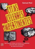 CITAS CELEBRES IMPERTINENTES de RED, SAMUEL 