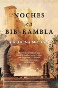 NOCHES EN BIB-RAMBLA de MOLINA, CAROLINA 