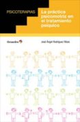 PRACTICA PSICOMOTRIZ EN EL TRATAMIENTO PSIQUICO di RODRIGUEZ RIBAS, JOSE ANGEL 