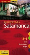 UN CORTO VIAJE A SALAMANCA 2011 (GUIARAMA COMPACT): 3 EN 1 GUIA, DIRECCIONES, MAPA de FRANCIA SANCHEZ, IGNACIO 