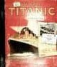 TITANIC: LA HISTORIA DEL BARCO MAS FAMOSO DEL MUNDO di VV.AA. 