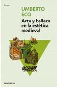 ARTE Y BELLEZA EN LA ESTETICA MEDIEVAL de ECO, UMBERTO 