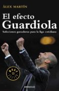 EL EFECTO GUARDIOLA: SOLUCIONES GANADORAS PARA LA LIGA COTIDIANA de MARTIN, ALEX 