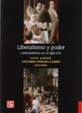 LIBERALISMO Y PODER: LATINOAMERICA EN EL SIGLO XIX di JAKSICK, IVAN 