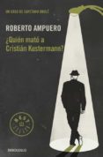 QUIEN MATO A CRISTIAN KUSTERMANN? de AMPUERO, ROBERTO 