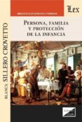 PERSONA, FAMILIA Y PROTECCION DE LA INFANCIA di SILLERO CROVETTO, BLANCA 