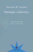ONTOLOGA Y DIALCTICA di ADORNO, THEODOR W. 