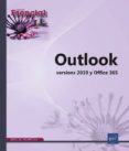 OUTLOOK  VERSIONES 2019 Y OFFICE 365 di VV.AA. 
