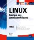 LINUX: PRACTIQUE PARA ADMINISTRAR EL SISTEMA de PONS, NICOLAS 