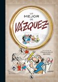 LO MEJOR DE VAZQUEZ (LO MEJOR DE) de VAZQUEZ, MANUEL 