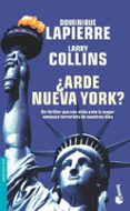 ARDE NUEVA YORK? de LAPIERRE, DOMINIQUE  COLLINS, LARRY 