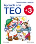APRENDE CON TEO (+3) de DENOU, VIOLETA 