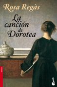 LA CANCION DE DOROTEA de REGAS, ROSA 