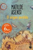 EL ORIGEN PERDIDO de ASENSI, MATILDE 