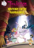 TEA STILTON 14: MISTERIO ENTRE BAMBALINAS de STILTON, TEA 