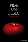 PIDE UN DESEO de TYLER, ALISON 