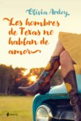 (PE) LOS HOMBRES DE TEXAS NO HABLAN DE AMOR de ARDEY, OLIVIA 