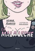 LA MALA LECHE de ALVAREZ, HENAR 