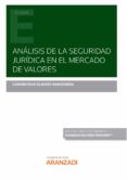 ANLISIS DE LA SEGURIDAD JURDICA EN EL MERCADO DE VALORES de ROJO ALVAREZ-MANZANEDA, CARMEN 