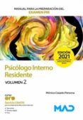 MANUAL PARA LA PREPARACIN DEL EXAMEN PIR. PSICLOGO INTERNO RESIDENTE VOLUMEN 2 di VV.AA. 