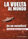 LA VUELTA AL MUNDO DE UN NOVELISTA de BLASCO IBAEZ, VICENTE 