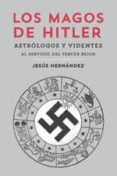 LOS MAGOS DE HITLER di HERNANDEZ, JESUS 