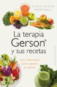 LA TERAPIA GERSON Y SUS RECETAS de NIETO MARTINEZ, CARLA 