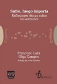 SUFRE, LUEGO IMPORTA de LARA, FRANCISCO 
