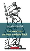 LAS AVENTURAS DEL BUEN SOLDADO SVEJK de HASEK, JAROSLAV 