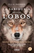 LA SABIDURIA DE LOS LOBOS de RADINGER, ELLI H. 