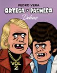 ORTEGA Y PACHECO DELUXE (VOL. 2) de VERA, PEDRO 