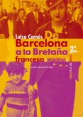 DE BARCELONA A LA BRETAA FRANCESA (2 ED.) de CARNES, LUISA 