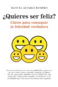 QUIERES SER FELIZ? de ALVAREZ ROMERO, MANUEL 