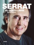(PE) SERRAT: EL CANTO LIBRE di GAMEZ OLAYA, CARLES 