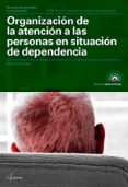 ORGANIZACION DE LA ATENCION A LAS PERSONAS EN SITUACION DE DEPENDENCIA di SORRIBAS, MONTSERRAT 