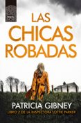 LAS CHICAS ROBADAS (SERIE LOTTIE PARKER 2) de GIBNEY, PATRICIA 