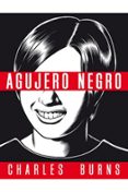 AGUJERO NEGRO (OBRA COMPLETA) di BURNS, CHARLES 