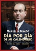 DIA POR DIA DE MI CALENDARIO: MEMORANDUM DE LA VIDA ESPAOLA EN 1918 de MACHADO, MANUEL 