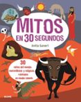 MITOS EN 30 SEGUNDOS de GANERI, ANITA 