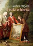 EL ANALISIS DE LA BELLEZA di HOGARTH, WILLIAM 