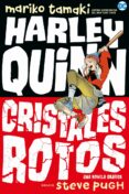 HARLEY QUINN: CRISTALES ROTOS de TAMAKI, MARIKO 