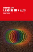 LA NOCHE DEL 4 AL 15 di DA SILVA, DIDIER 