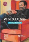 Videojuegos Y Creatividad Por R. Huerta, Tapa Blanda