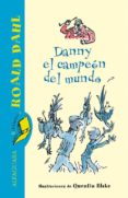 DANNY EL CAMPEON DEL MUNDO de DAHL, ROALD 