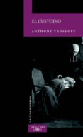 EL CUSTODIO de TROLLOPE, ANTHONY 